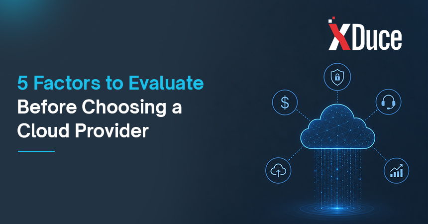Factors to Evaluate before choosing a Cloud Provider