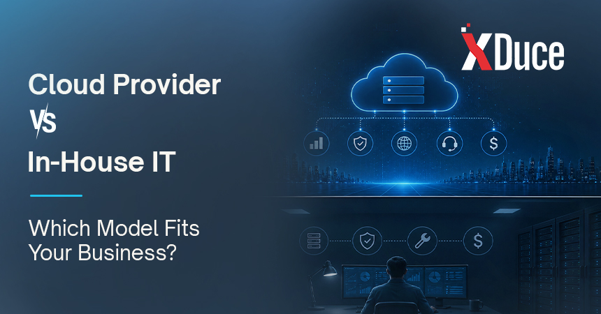 Cloud Solution Provider vs In-House IT Team: Which Is Better for Your Business?