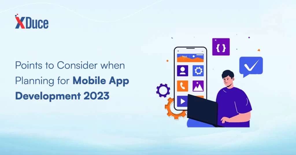 Points to Consider when Planning for Mobile App Development 2023