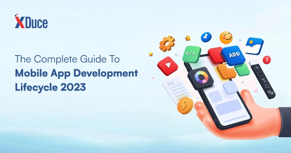 The complete guide to Mobile App Development Lifecycle 2023